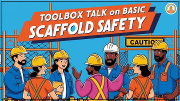 Toolbox Talk on Basic Scaffold Safety