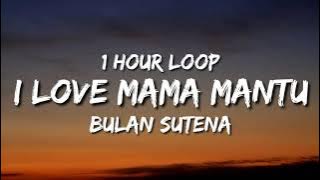 BULAN SUTENA - I Love Mama Mantu (Lyrics) Bilang Pa Mama Mantu Kita So Siap