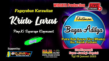 🔴📡LIVE KRIDO LARAS // KHITANAN "BAGAS ADITYA"  // KLOPOSAWIT 08 Jan 2023