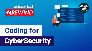 Coding For Cybersecurity|  Programming In Cybersecurity | Cybersecurity  | Edureka Rewind - 5