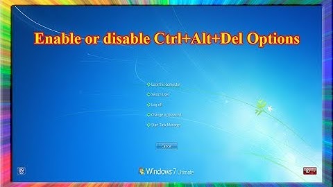 how to enable or disable the ctrl alt delete options in windows 7