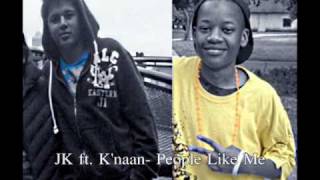 J.K ft. K&#39;naan- People Like Me [Official Music]