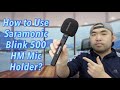 How to Use Saramonic Blink 500 HM Mic Holder?