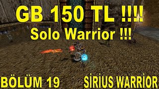 Gb 150 TL Oldu | Knight Online Sirius Warrior Bölüm 19