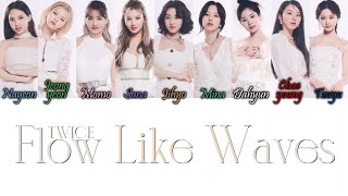 TWICE (トゥワイス) -  Flow Like Waves Kan/Rom/Eng Color Coded Lyrics