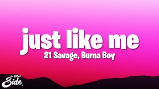 21 Savage, Burna Boy, Metro Boomin - just like me (Lyrics)