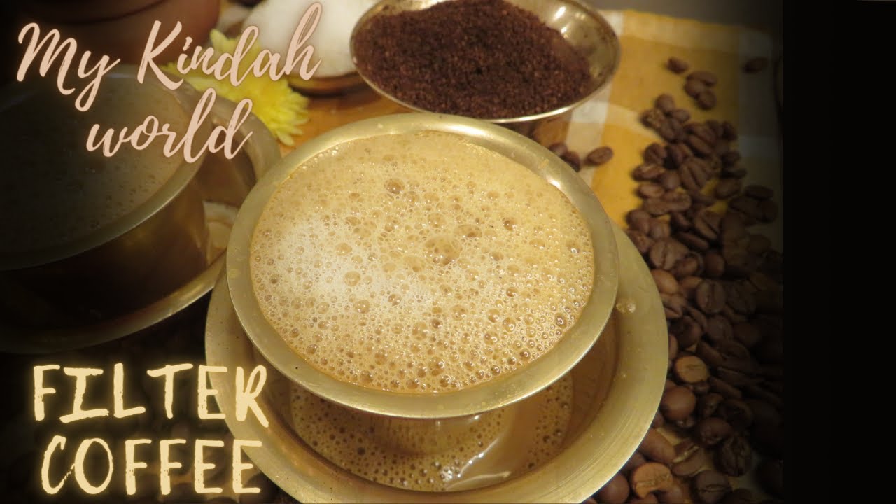 Filter Coffee| How to make South Indian Filter coffee | Quick and easy ...