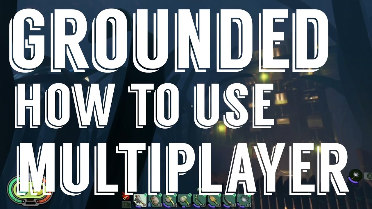 How to Play Multiplayer Grounded YouTube