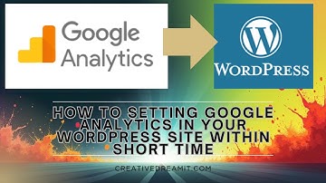 How to setting Google Analytics in your WordPress Site within short time