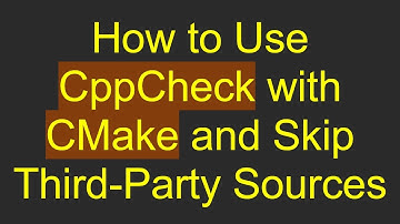 How to Use CppCheck with CMake and Skip Third-Party Sources