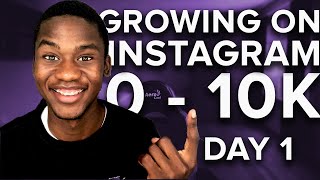 0 - 10K Instagram Followers challenge (Day 1)