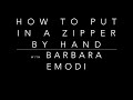 How to put in a zipper by hand