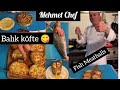 Bu Balık Köftesi Çocuklarınıza Balığı Sevdirecek Mehmet CHEF fish dumplings