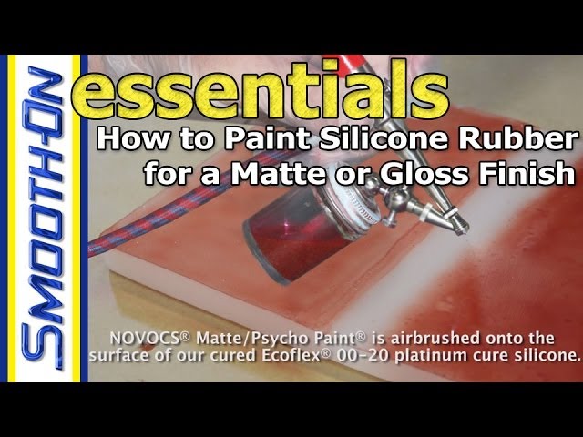 How to Paint Silicone Rubber for a Matte or Gloss Finish