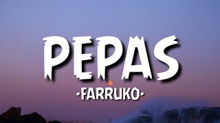 Farruko - Pepas (Letra/Lyrics)