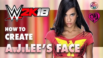 WWE 2K18, How to Make Aj Lee