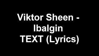 Viktor Sheen - Ibalgin TEXT (Lyrics) Resimi