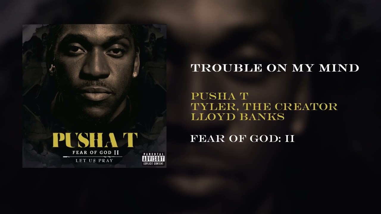 Pusha T - Trouble On My Mind (Extended) (feat. Tyler, The Creator & Lloyd Banks)