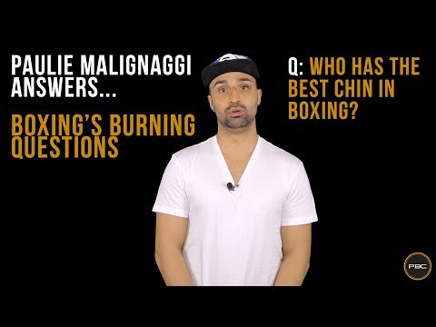 Paulie Malignaggi Answers Boxing's Burning Questions: Best Chin