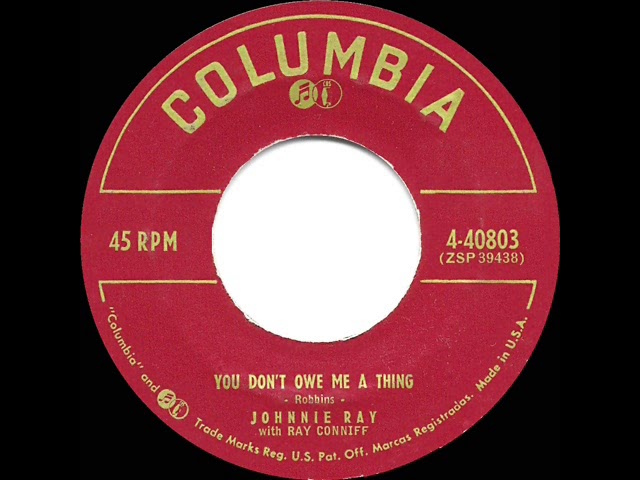 Johnnie Ray - You Don't Owe Me A Thing