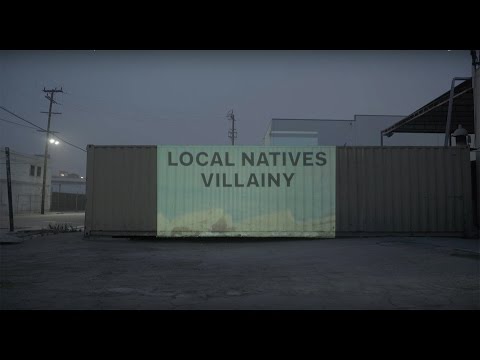Local Natives - Villainy