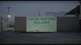 Vignette de la vidéo "Local Natives - Villainy"