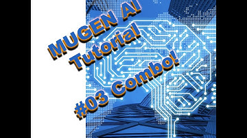 Real MUGEN AI Tutorial #03 Combo!