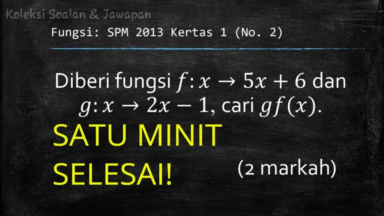 Spm Matematik Tambahan 2013 Kertas 1 Nombor 3 Fungsi Youtube