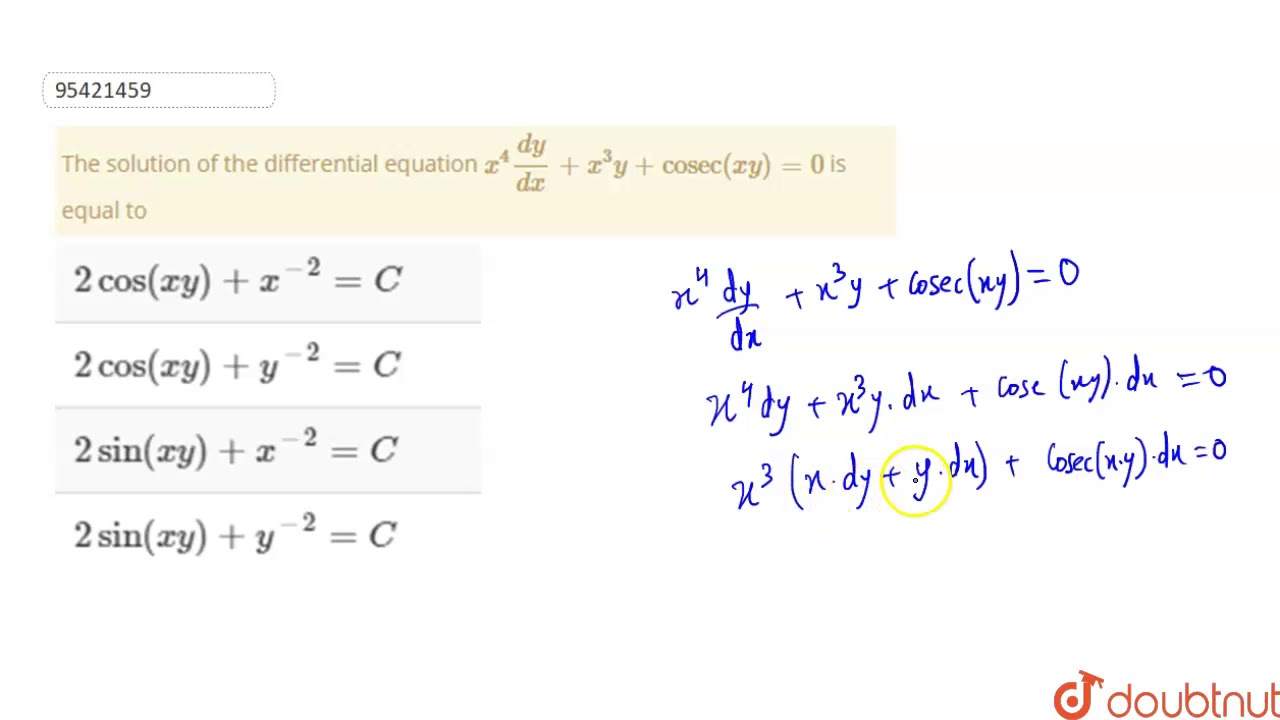 The solution of the differential equation `x^(4)(dy)/(dx
