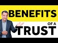 The Benefits of a Trust