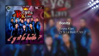 Video thumbnail of "Bonita - Reyes Klan"