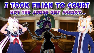 I took Filian to Court for her CRIMES against Streaming