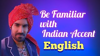 How to be familiar with Indian English accent #indianenglish