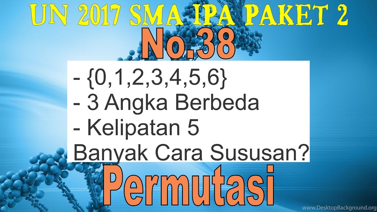 No 38 Aturan Pencacahan Peluang Un 2017 Paket2 Sma Ipa Matematika Soal Dan Pembahasan Youtube