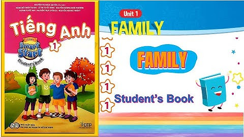TIẾNG ANH LỚP 1l  Unit 1: Family  l i-learn smart start l English grade 1 l HT English for you