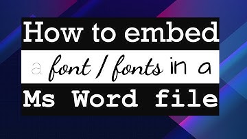 How to embed fonts in a Microsft Word file (.dcox)