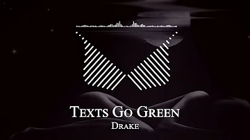 Drake  - Texts Go Green