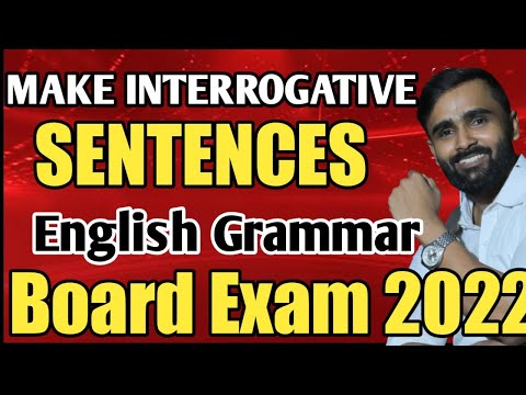 MAKE INTERROGATIVE SENTENCES