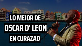 Oscar De Leon - El sonero del mundo en Vivo en Curaçao 🇨🇼