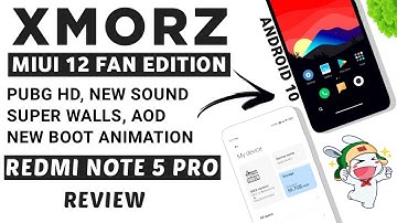 XMORZ MIUI 12 FAN EDITION ANDROID 10 FOR REDMI NOTE 5 PRO | NEW SOUND, SUPER WALLS, AOD, PUBG HD