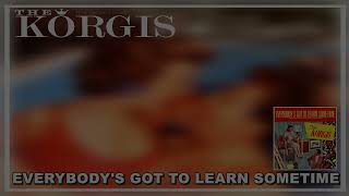 The Korgis - Everbody Gotta Learn Sometime