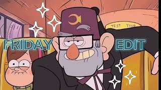 Friday//Edit//Stan Pines//Gravity Falls//✨