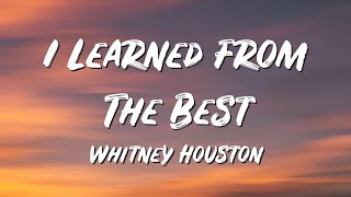I Learned From The Best Lyrics - Whitney Houston - Lyric Best Song