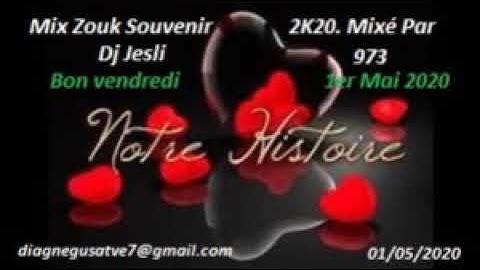 Mix Zouk Souvenir 2K20. Mixé Par Dj Jesli 973
