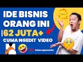 IDE BISNIS! CUAN 62 JUTA+ dengan Skill Editing Video