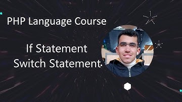 ⚙️ شرح جمل الشرط في لغة PHP 🧠 | شرح if و switch statement للمبتدئين مع أمثلة عملية