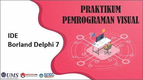 Mengenal IDE Borland Delphi 7