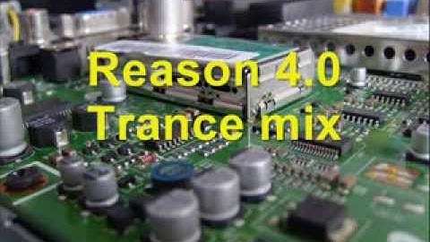 Reason 4.0 -  Trance mix