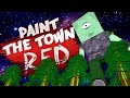 Hunted By Interdimensional Giant Aliens - Paint the Town Red