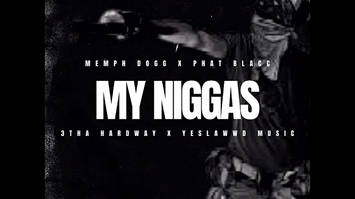 Memph Dogg x Phat Blacc - My Niggas by MempDogg